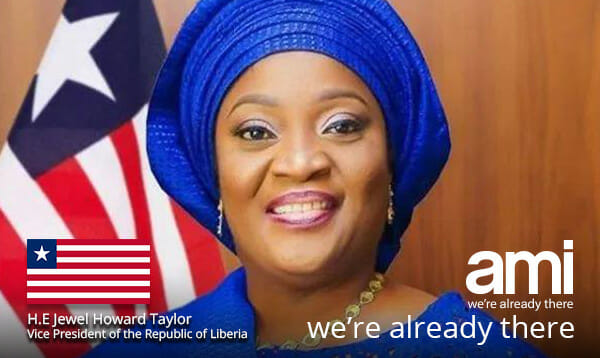 H. E. Jewel Howard Taylor, Madam Vice President of the Republic of Liberia shares her extreme gratitude for AMI Liberia